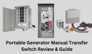 Portable Generator Manual Transfer Switch Review & Guide